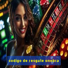 codigo de resgate onebra